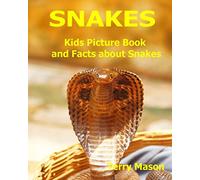 Snakes: Kids Picture Book and Facts about Snakes