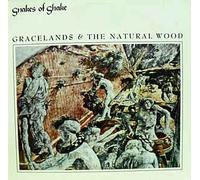 Snakes Of Shake - - Gracelands And The Natural Wood