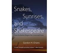 Snakes, Sunrises, and Shakespeare: How Evolution Shapes Our Loves and Fears