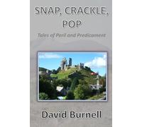 SNAP, CRACKLE, POP (Tales of Peril and Predicament)