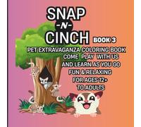 SNAP -N- CINCH: PET EXTRAVAGANZA COLORING BOOK (SNAP -N- CINCH SERIES)
