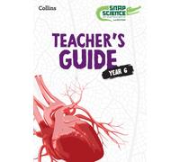 Snap Science Teacher’s Guide Year 6 (Snap Science 2nd Edition)