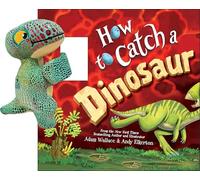 Snap & Snuggle: How to Catch a Dinosaur