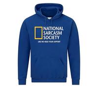 Snapit National Sarcasm Society Hoodie - Funny Slogan Hoody for Men & Women | Like We Need Your Support Sarcastic Quote Pullover | Humour Streetwear Hoodie Gift for Adults & Teens Royal