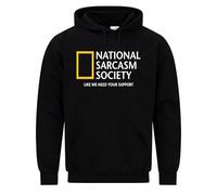 Snapit National Sarcasm Society Hoodie - Funny Slogan Hoody for Men & Women | Like We Need Your Support Sarcastic Quote Pullover | Humour Streetwear Hoodie Gift for Adults & Teens