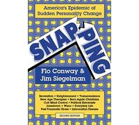 Snapping: America's Epidemic of Sudden Personality Change: America's Epidemic of Sudden Personality Change, 2nd Ed.
