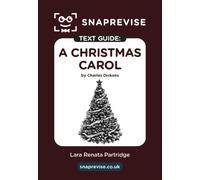 SnapRevise A Christmas Carol Text Guide for English Literature