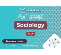 SnapRevise A-Level AQA Sociology Summary Notes | Concise Revision Guide with Key Thinkers, Theories and Exam Practice | For AS and A Level | 2025 & 2026 Exams