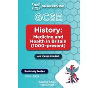 SnapRevise GCSE History Summary Notes: Medicine and Health in Britain
