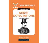 SnapRevise Great Expectations Text Guide for English Literature