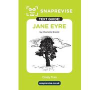 Jane Eyre Text Guide: AQA GCSE English Literature Revision Book | Includes Analysis, Key Quotes, Character Insights, and Sample Essays for Top Grades (2025 & 2026 Exams) (SnapRevise)