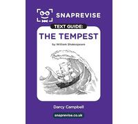 The Tempest Text Guide: AQA GCSE English Literature Revision Book | Includes Analysis, Key Quotes, Character Insights, and Sample Essays for Top Grades (2025 & 2026 Exams) (SnapRevise)