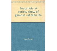Snapshots: A variety show of glimpses at teen life