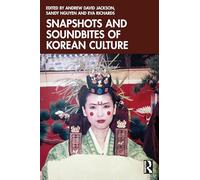 Snapshots and Soundbites of Korean Culture