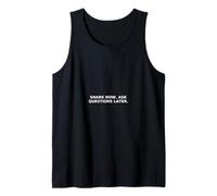 Snark Now Ask Questions Later Tank Top