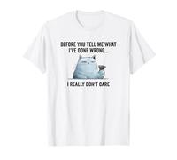 Snarky Sarcastic Cat: I Really Don't Care, Funny Design T-Shirt