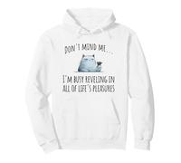 Snarky Sarcastic Cat: Reveling In All of Life's Pleasures Pullover Hoodie