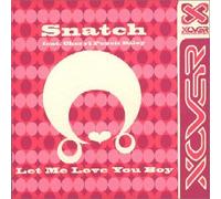 Snatch - Let Me Love You Boy [Cd5]