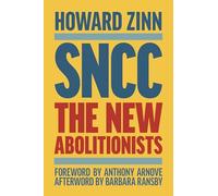 SNCC: The New Abolitionists (Expanded Edition)
