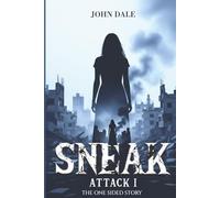 SNEAK ATTACK I: The One Sided Story