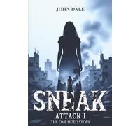 SNEAK ATTACK I: The One Sided Story