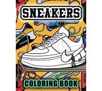 Sneaker Coloring Book: Coloring Book For Adult For Stress Relief With 22 Sneakers