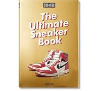 Sneaker Freaker. The Ultimate Sneaker Book