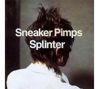 Sneaker Pimps - Splinter