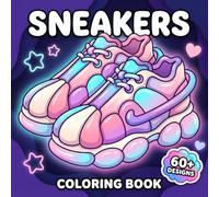 Sneakers Art: Coloring Book for Adults and Teens, Bold and Easy Designs for Relaxation with Trendy Footwear