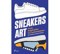 Sneakers Art : From Inspiration to Customization