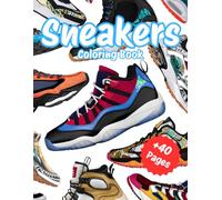 Sneakers Coloring Book: +40 desinges