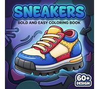 Sneakers Coloring Book: Over 60 Designs For Adults And Teens