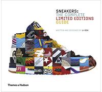 Sneakers : The Complete Limited Editions Guide