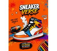 Sneakerverse: Le Grand Livre de Coloriage des Sneakers Légendaires