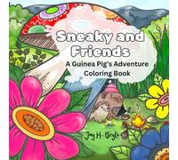 Sneaky and Friends: A Guinea Pig's Adventure Coloring Book for Kids and Adults
