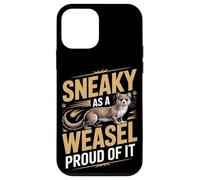Sneaky As A Weasel And Proud Of It Mustelid Case for iPhone 12 mini