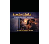 Sneaky Links: The Definitive Guide to Spotting Signs of Infidelity