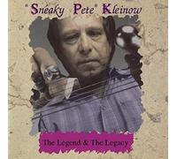 Sneaky Pete Kleinow - The Legend And The Legacy