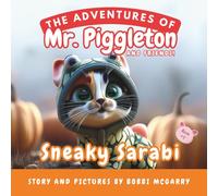 Sneaky Sarabi: A Halloween Children’s Picture Book About Kindness, Empathy, and Playing Fair (Ages 3-8) (The Adventures of Mr. Piggleton and Friends)