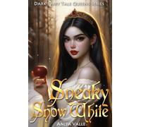 Sneaky Snow White: Volume 2 (Dark Fairy Tale Queens Series)