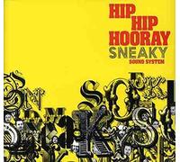 SNEAKY SOUND SYSTEM - Hip Hip Hooray