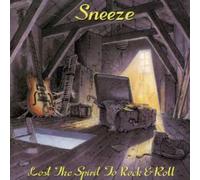 Sneeze - Lost the Spirit to Rock & Roll