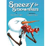 Sneezy the Snowman