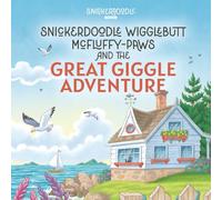 Snickerdoodle Wigglebutt McFluffy-Paws and the Great Giggle Adventure (Snickerdoodle Tales)