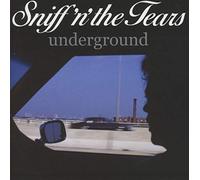 Sniff 'n' The Tears - Underground