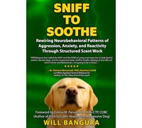 SNIFF TO SOOTHE: Rewiring Neurobehavioral Patterns of Aggression, Anxiety, and Reactivity Through Structured Scent Work