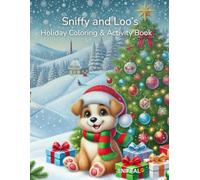 Sniffy and Loo’s Holiday Coloring & Activity Book: Festive Coloring Pages, Mazes, Find the Difference, and Word Search Activities for Children Ages 4-12