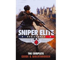 Sniper Elite: Resistance: The Complete Guide & Walkthrough