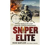 Sniper Elite: The World of a Top Special Forces Marksman