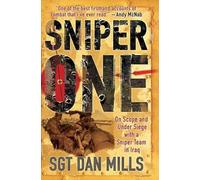 Sniper One: On Scope and Under Siege With a Sniper Team in Iraq